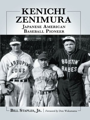 cover image of Kenichi Zenimura, Japanese American Baseball Pioneer